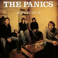 The Panics – Don't Fight It