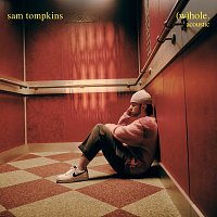 Sam Tompkins – Whole [Acoustic]