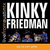 Kinky Friedman – Live From Austin TX