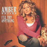 Amber Dotson – I'll Try Anything