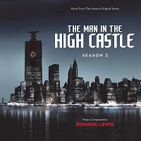 Dominic Lewis – The Man In The High Castle: Season 2 [Music From The Amazon Original Series]