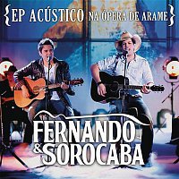 Fernando & Sorocaba – Acústico na Ópera de Arame