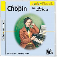 Frédéric Chopin: fur Kinder erzahlt von Karlheinz Bohm