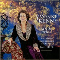 Yvonne Kenny, Australian Brandenburg Orchestra, Paul Dyer – Handel: Arias