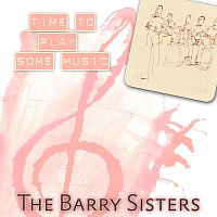 The Barry Sisters – Time To Play Some Music