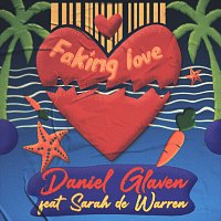 Daniel Glaven, Sarah de Warren – Faking Love