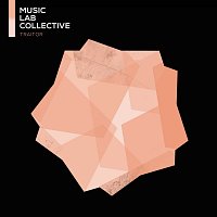 Music Lab Collective – Traitor