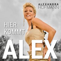 Alexandra Hofmann – Hier kommt Alex