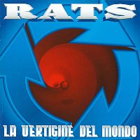 Rats – La Vertigine Del Mondo