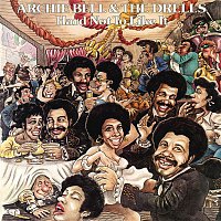 Archie Bell & The Drells – Hard Not to Like It
