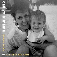 Seth Ennis, Little Big Town – Call Your Mama