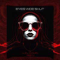 Alex Parker, SBSTN – Eyes Wide Shut