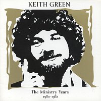 Keith Green – The Ministry Years, Vol. 2