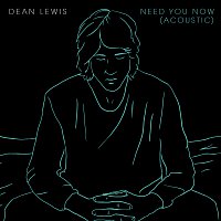 Dean Lewis – Need You Now [Acoustic]