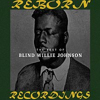 "Blind" Willie Johnson – The Best Of Blind Willie Johnson (HD Remastered)
