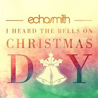 Echosmith – I Heard The Bells On Christmas Day