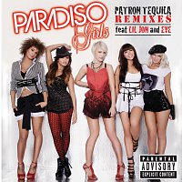 Paradiso Girls, Lil Jon, Eve – Patron Tequila [Remixes]