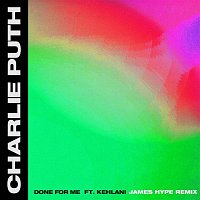 Charlie Puth – Done For Me (feat. Kehlani) [James Hype Remix]