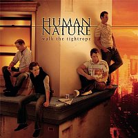 Human Nature – Walk the Tightrope