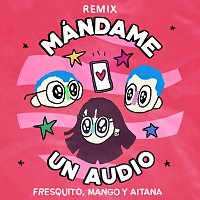 Mándame Un Audio [Remix]