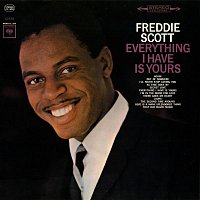 Freddie Scott – Everything I Have Is Yours