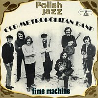 Old Metropolitan Band – Time Machine (Polish Jazz, Vol. 23)