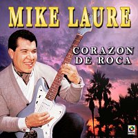 Mike Laure – Corazón De Roca