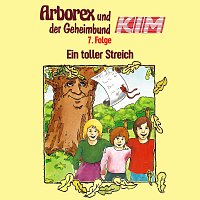 Arborex und der Geheimbund KIM – 07: Ein toller Streich