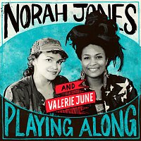 Norah Jones, Valerie June – Home Inside [From “Norah Jones is Playing Along” Podcast]