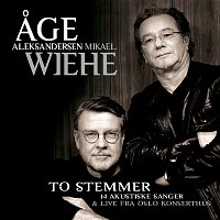 Age Aleksandersen, Mikael Wiehe – To Stemmer - 14 Akustiske Sanger Og Live Fra Oslo Konserthus