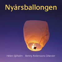 Helen Sjoholm, Benny Anderssons Orkester – Nyarsballongen