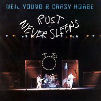 Neil Young & Crazy Horse – Rust Never Sleeps MP3