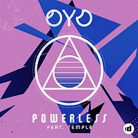 OYO, Temple – Powerless