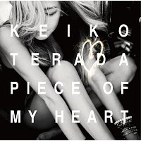 Keiko Terada – Piece Of My Heart