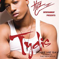 Tydis, New Boyz – Make Me Say