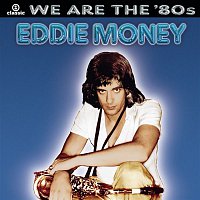 Eddie Money – We Are The '80s