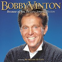 Bobby Vinton – Because Of You [The Love Songs Collection]