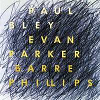 Paul Bley, Evan Parker, Barre Phillips – Time Will Tell