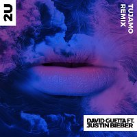David Guetta – 2U (feat. Justin Bieber) [Tujamo Remix]