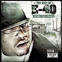 E-40 – The Best of E-40: Yesterday, Today and Tomorrow