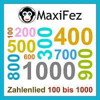 MaxiFez – Zahlenlied 100 bis 1000