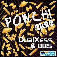DualXess, BBS – Pow Chi 2K22