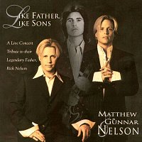 Nelson – Like Father, Like Sons