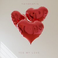 Yes My Love – Yayakapin