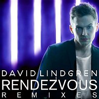 David Lindgren – Rendezvous (Remixes)