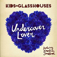 Kids In Glass Houses – Undercover Lover