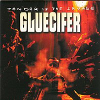 Gluecifer – Tender Is The Savage