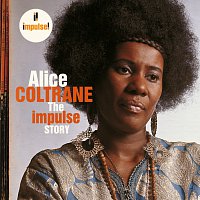 Alice Coltrane – The Impulse Story