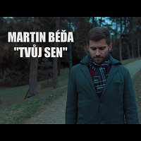 Martin Béďa – Tvůj sen - Single