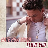 Conor Maynard – Hate How Much I Love You